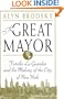 The Great Mayor: Fiorello La Guardia and the Making of the City of New York