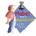 Mabel Goes to Montessori