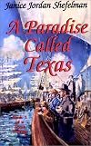 A Paradise Called Texas (Texas Trilogy (Eakin Press))
