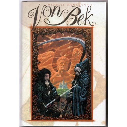 Von Bek - omnibus of The War Hound and the World's Pain, The City in the Autumn Stars, The Dragon in the Sword and The Pleasure Garden of Felipe Sagittarius (Tale of the Eternal Champion, Volume 2)