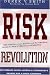 Book Risk Revolution: The Threat Facing America and Technology's Promise for a Safer Tomorrow