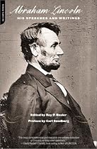 Abraham Lincoln: His Speeches and Writings