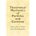 Theoretical Mechanics of Particles and Continua
