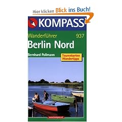 Berlin Nord: Wanderf�hrer mit Tourenkarten und Wandertipps