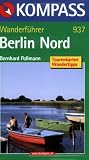 Produkt-Bild: Berlin Nord: Wanderf&uuml;hrer mit Tourenkarten und Wandertipps