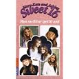 Mary-Kate and Ashley Sweet 16, Tome 6 : Mon meilleur (petit) ami