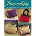 Pursenalities: 20 Great Knitted And Felted Bags