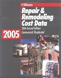 Repair & Remodeling Cost Data 2005 (Means Repair and Remodeling Cost Data)