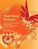 Starting Points: The Basics of Understanding and Supporting Children and Youth with Asperger Syndrome