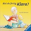 Bist du fertig, Klara?