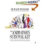The Animator's Survival Kit: A Manual of Methods, Principles, and Formulas for Classical, Computer, Games, Stop Motion, and Internet Animators