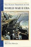The Human Tradition in the World War II Era (Human Tradition in America)