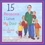 15 Reasons I Love My Dad: A Fill-in-the-Blank Book