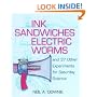 Ink Sandwiches, Electric Worms and 37 Other Experiments for Saturday Science