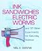Books : Ink Sandwiches, Electric Worms, and 37 Other Experiments for Saturday Science
