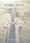 Border Oasis: Water and the Political Ecology of the Colorado River Delta, 1940-1975 (La Frontera: Environmental History of the Borderlands)