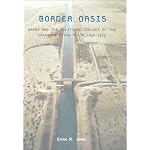 Border Oasis: Water and the Political Ecology of the Colorado River Delta, 1940-1975 (Environmental History of the Borderlands) book cover