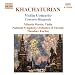Khachaturian: Violin Concerto; Concerto-Rhapsody