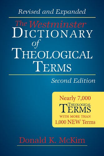The Westminster Dictionary of Theological Terms, Second Edition: Revised and Expanded