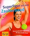 Zauberband, Superfigur mit dem (Feel good!)