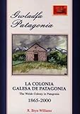 Gwladfa Patagonia 1865-2000