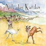 Neli, das Karibu, 1 Audio-CD;