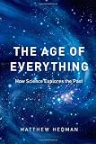 The Age of Everything: How Science Explores the Past