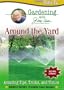 Around the Yard: Gardening With Jerry Baker