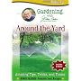 Around the Yard: Gardening With Jerry Baker