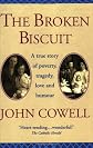 The Broken Biscuit: A True Story of Poverty, Tragedy, Love and Humour