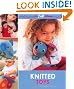 Knitted Toys: 25 Fresh & Fabulous Designs for Tiny Tots (The Craft Library)