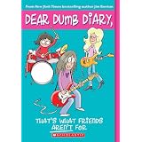 That's What Friends Aren't For (Dear Dumb Diary)