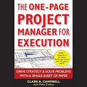 The One-Page Project Manager for Execution: Drive Strategy and Solve Problems with a Single Sheet of Paper | [Clark A. Campbell, Mike Collins]