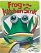 Frog in the Kitchen Sink: Board Book Edition