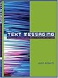 Text Messaging: Reading and Writing About  Popular Culture