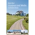 Usedom und Wolin entdecken: Natur und Kultur einer Insel