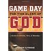 Game Day for the Glory of God: A Guide for Athletes, Fans, and Wannabes