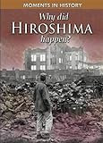 Why did Hiroshima happen?