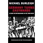 Germany Turns Eastwards: A Study of Ostforschung in the Third Reich
