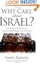 Why Care about Israel?: How the Jewish Nation Is Key to Unleashing God's Blessings in the 21st Century