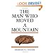 The Man Who Moved a Mountain