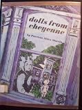 Dolls from Cheyenne