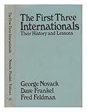 The first three Internationals : their history and lessons