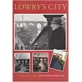 Lowry's City: A Painter and His Locale