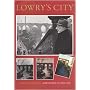 Lowry's City: A Painter and His Locale
