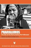 Pharrajimos: The Fate of the Roma During the Holocaoust