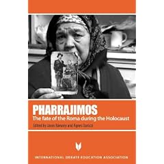 Pharrajimos: The Fate of the Roma During the Holocaust