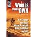 Worlds Of Their Own