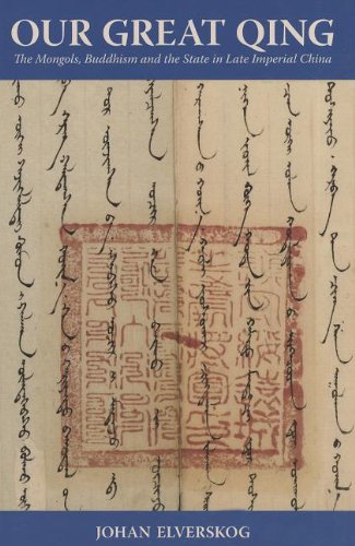 Our Great Qing: The Mongols, Buddhism, and the State in Late Imperial China