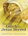 Search : This Is the Lunch That Jesus Served